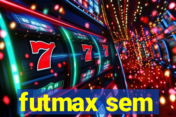 futmax sem